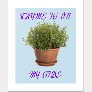 Thyme is on my Side Posters and Art